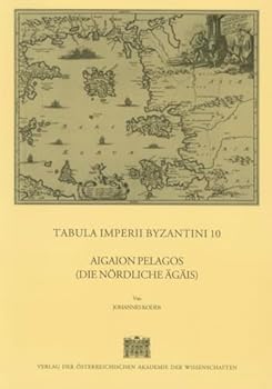Paperback Tabula Imperii Byzantini / Aigaion Pelagos (Die Nordliche Agais) [German] Book