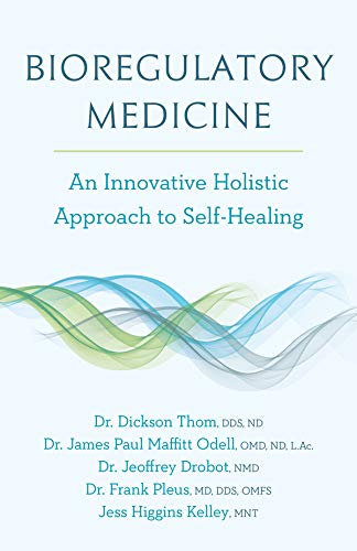 Bioregulatory Medicine: An Innovative Holistic Approach to Self-Healing