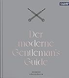 Der moderne Gentleman`s Guide - Norbert Körzdörfer 