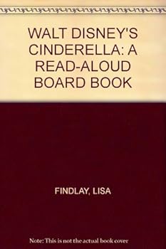 Hardcover WALT DISNEY'S CINDERELLA: A READ-ALOUD BOARD BOOK