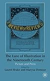 The Lure of Illustration in the Nineteenth Century: Picture and Press