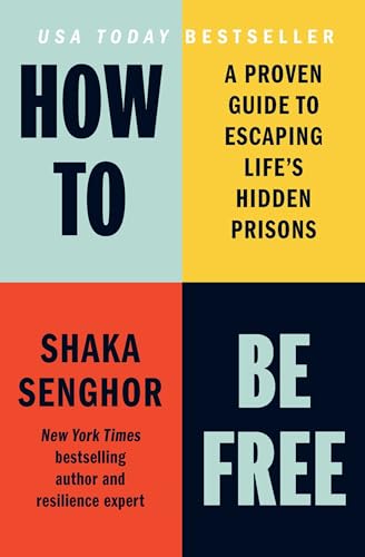 How to Be Free: A Proven Guide to Escaping Life's Hidden Prisons - image 1