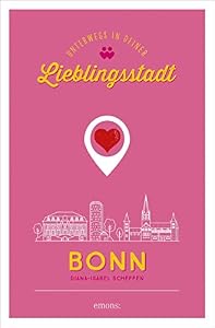 Bonn. Unterwegs in deiner Lieblingsstadt