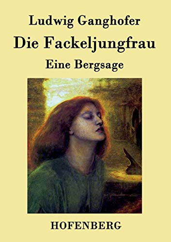 Die Fackeljungfrau: Eine Bergsage [German] 384303981X Book Cover
