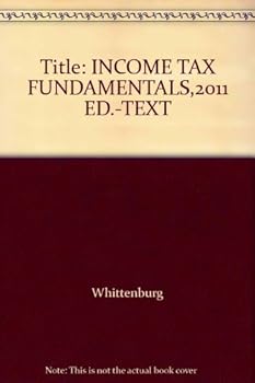 Paperback Title: INCOME TAX FUNDAMENTALS,2011 ED.-TEXT Book