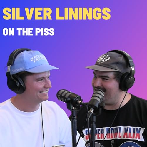 Silver Linings - On The Piss Podcast Por  arte de portada