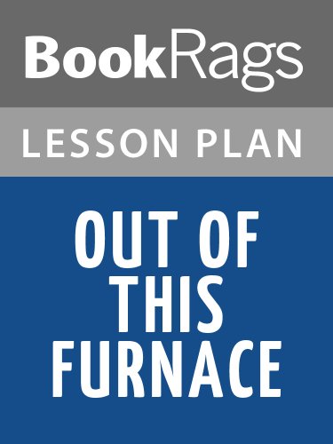 Lesson Plan Out of This Furnace by Thomas Bell