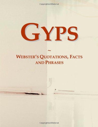Gyps: Webster's Quotations, Facts and Phrases