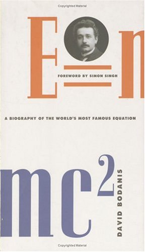 E=mc2: A Biography of the World's Most Famous Equation E=mc2: A Biography of the World's Most Famous Equation