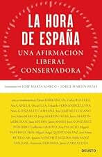La hora de España: Una afirmación liberal conservadora (Deusto)