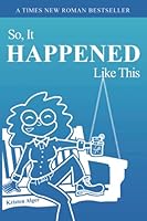 So, It Happened Like This: A Storyteller's Look at the Sweet Tea Side of Life 1674170114 Book Cover