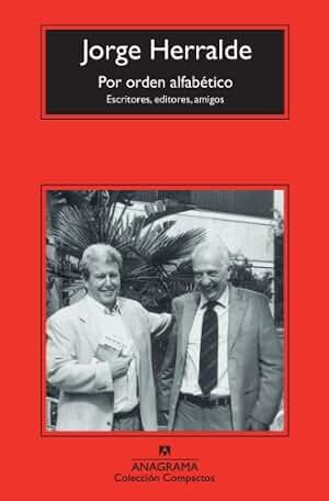 Por orden alfabético: Escritores, editores, amigos (Compactos Anagrama nº 627)