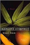 Mangoes and Quince: A Novel