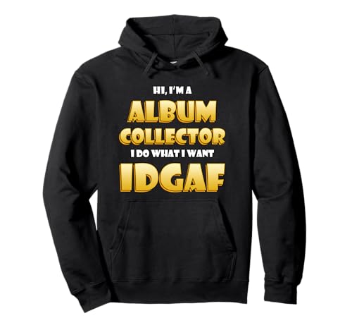 Album Collector Costume IDGAF Music Vinyl Record Collecting Sweat à Capuche