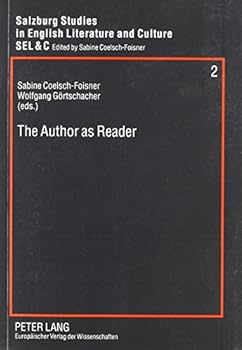 Hardcover The Author as Reader: Textual Visions and Revisions Book