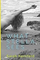 What Stella Sees 0692161570 Book Cover