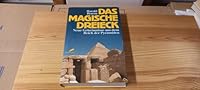 Das magische Dreieck Neue Geheimnisse aus dem Reich der Pyramiden 3522709306 Book Cover
