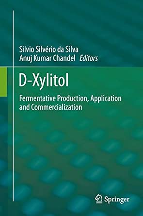 D-Xylitol: Fermentative Production, Application and Commercialization 2012th Edition book cover