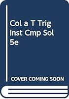 Col a T Trig Inst Cmp Sol5e 0618386831 Book Cover