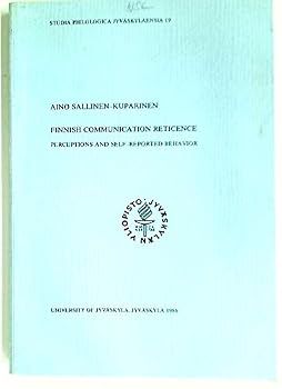 Paperback Finnish communication reticence: Perceptions and self-reported behavior (Studia philologica Jyva¨skyla¨ensia) Book