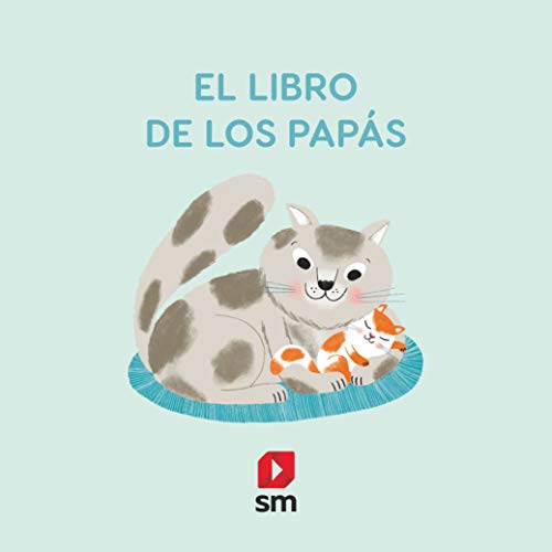 Imagen de El libro de los papás (INTERACTIVOS PARA JUGAR)