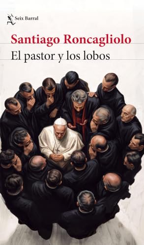 El pastor y los lobos (Biblioteca Breve) (Spanish Edition)