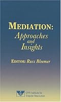 Mediation: Approaches and Insights 1929446691 Book Cover