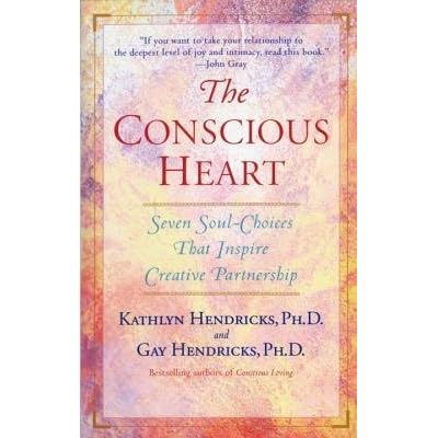[(The Conscious Heart: Seven Soul-Choices That Inspire Creative Partnership)] [Author