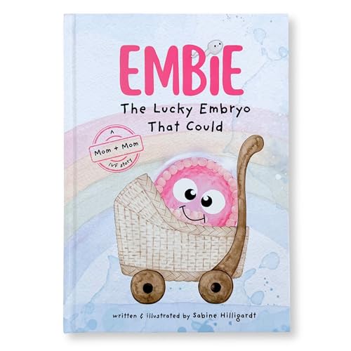 Image of Embie, The Lucky Embryo That Could: A Mom+Mom IVF Story