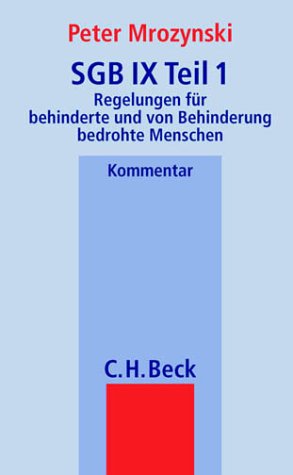 SGB IX 1. Regelungen fuer behinderte und von Behinderung bedrohte Menschen. Kommentar