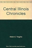 Central Illinois Chronicles 0788410148 Book Cover