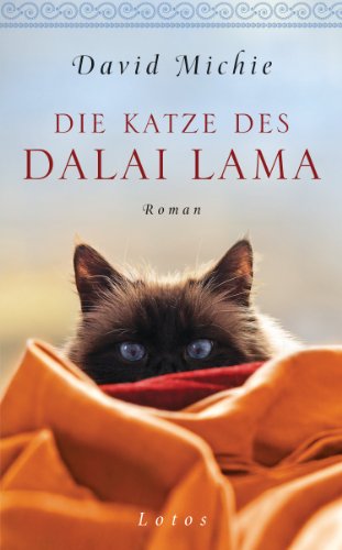 Die Katze des Dalai Lama: Roman. - Band 1 der Romanreihe (Romanreihe Katze des Dalai Lama) (German Edition)