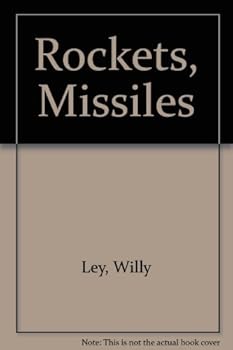 Hardcover Rockets, Missles and Men in Space: A Definitive Account of the History of Space Flight - from Its Origins to the Agenda for Tomorrow Book