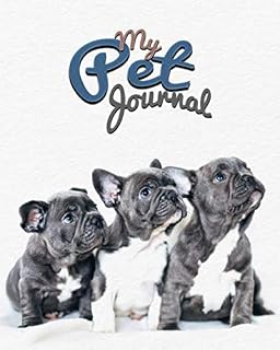 My Pet Journal: Bulldog dog medical & health tracker, records organizer & note keeper, vaccination chart / notebook "8x10" 100 Pages