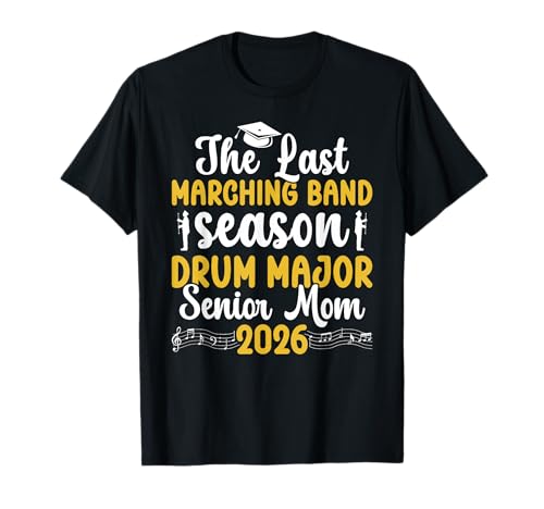 Senior Drum Major Mom 2026 Senior Marching Band Mom 2026 T-Shirt