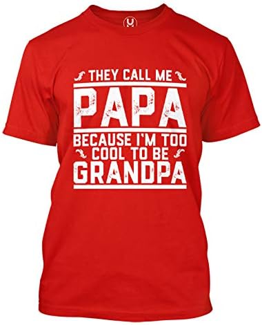 They Call Me Papa I'm Too Cool to Be Grandpa Men's T-Shirt (Red, Medium)
