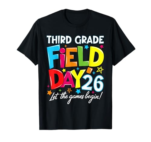 Third Grade Field Day 2026 Let The Games Begin Teacher Kid T-Shirt