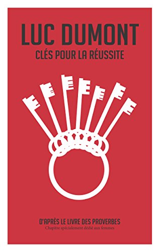 Télécharger Clés pour la réussite: D'après le livre des Proverbes PDF
