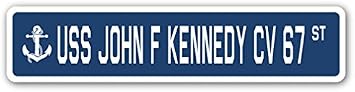 USS JOHN F KENNEDY CV 67 Street Sign us navy ship veteran sailor gift