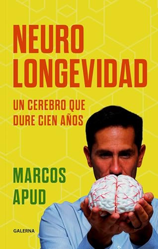 Neurolongevidad Un cerebro que dure cien años