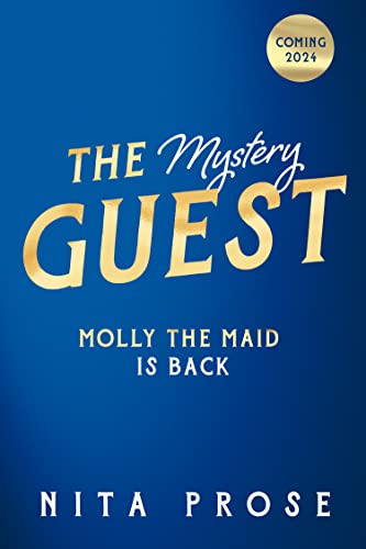 The Mystery Guest: The brand new mystery thriller from the No.1 global bestselling author of The Maid (English Edition) - Prose, Nita