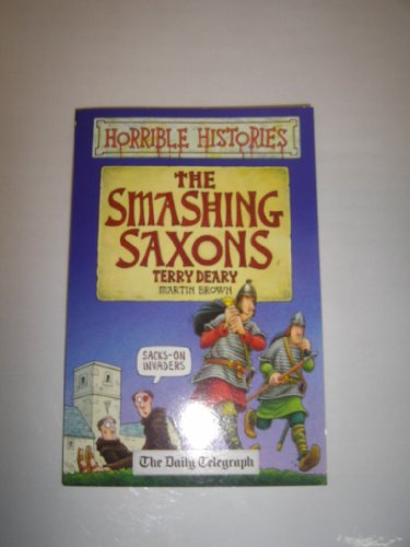 Horrible Histories The Smashing Saxons