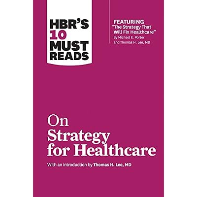 HBR's 10 Must Reads on Strategy for Healthcare