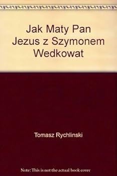 Board book Jak Maty Pan Jezus z Szymonem Wedkowat Book