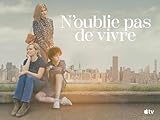  N’oublie pas de vivre