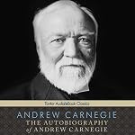 Cover of The Autobiography of Andrew Carnegie