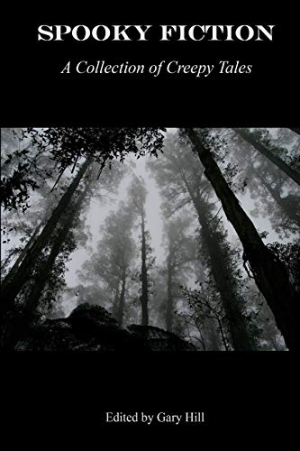 Spooky Fiction: A Collection of Creepy Tales