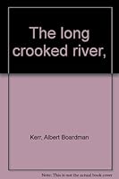 The long crooked river, B00086YHUK Book Cover