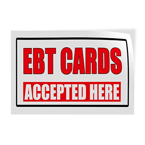 Decal Sticker Multiple Sizes EBT Cards Accepted Here Business Ebt Cards Accepted Outdoor Store Sign White - 7inx5in, One Sticker