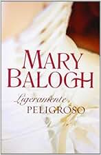 Ligeramente peligroso (Bedwyn 6) (Romántica)